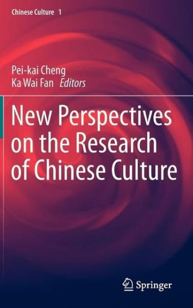 Cover for Pei-kai Cheng · New Perspectives on the Research of Chinese Culture - Chinese Culture (Hardcover Book) [2013 edition] (2012)