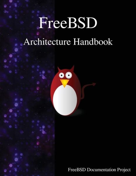 Cover for FreeBSD Documentation Project · Freebsd Architecture Handbook (Paperback Book) (2016)