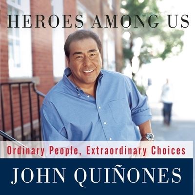 Cover for John Quiñones · Heroes Among Us (CD) (2009)