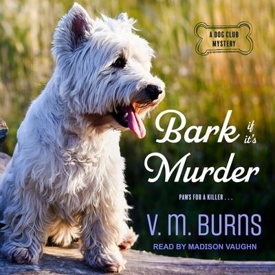 Cover for V M Burns · Bark If It's Murder (CD) (2019)