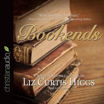 Bookends - Liz Curtis Higgs - Music - Christianaudio - 9798200505777 - December 1, 2014