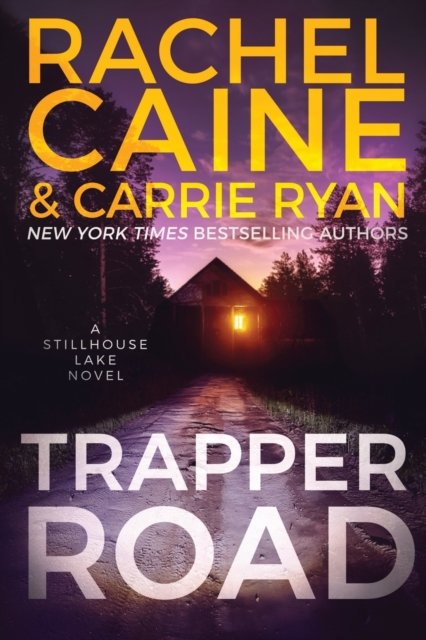 Cover for Rachel Caine · Trapper Road: A Stillhouse Lake Novel - Stillhouse Lake (Pocketbok) (2022)