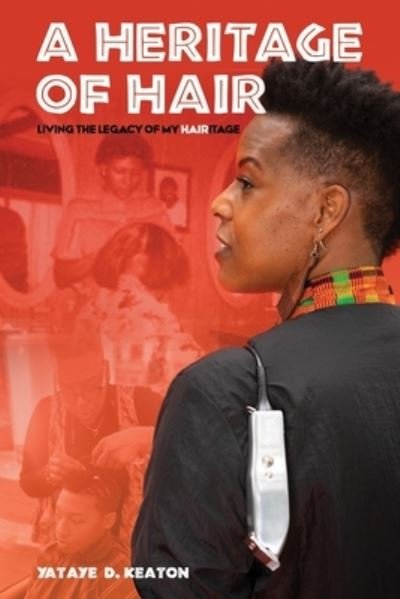 Cover for Yataye Keaton · Heritage of Hair (Book) (2023)