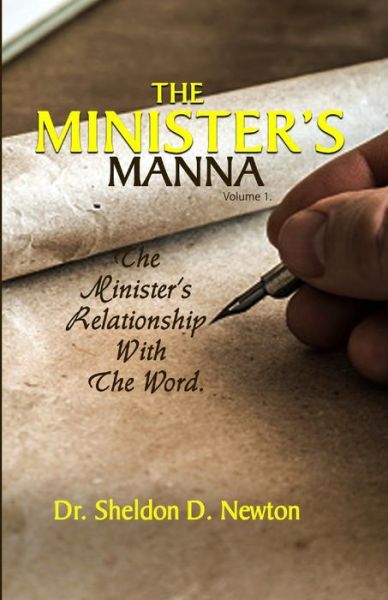 Cover for Sheldon D Newton · The Minister' s Manna: The Minister's Relationship With The Word (Paperback Book) (2022)