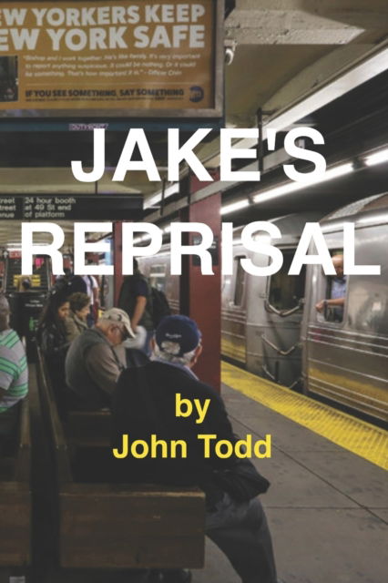 Jake's Reprisal - John Todd - Kirjat - Independently Published - 9798437190777 - sunnuntai 27. maaliskuuta 2022