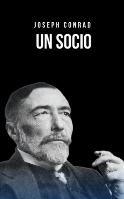 Cover for Joseph Conrad · Un socio: Un relato muy entretenido con el estilo propio de Conrad (Taschenbuch) (2021)