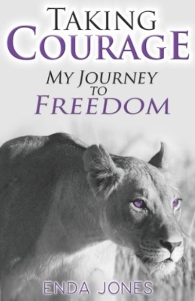 Cover for Enda Jones · Taking Courage: My Journey to Freedom (Paperback Book) (2021)