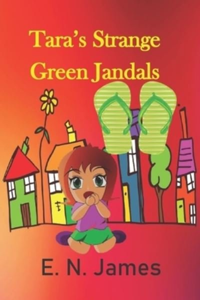 Cover for E N James · Tara's Strange Green Jandals (Paperback Bog) (2020)