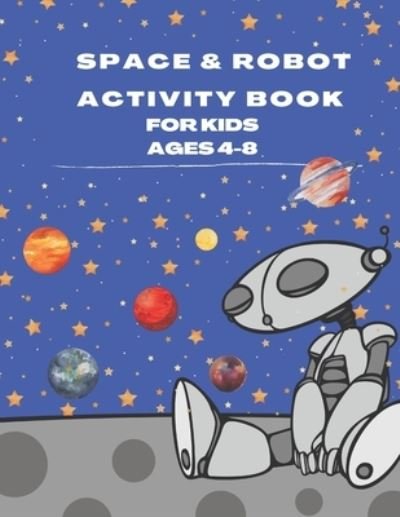 Cover for Qestro Restro · Space &amp; Robot Activity Book for Kids Ages 4-8 (Taschenbuch) (2020)