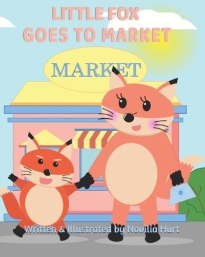Cover for Novilia Hurt · Little Fox Goes to Market (Paperback Bog) (2020)