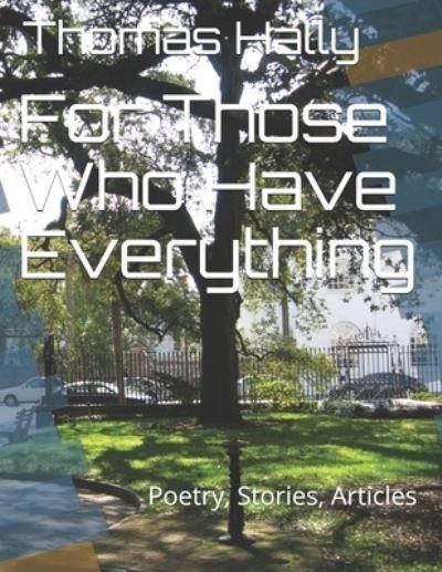 Cover for Thomas Joseph Hally · For Those Who Have Everything (Pocketbok) (2020)