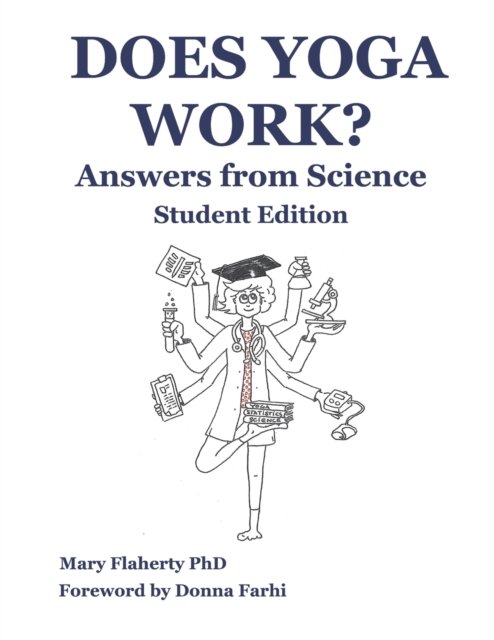 Cover for Flaherty, Mary, PhD · Does Yoga Work? Answers from Science: Student Edition (Taschenbuch) (2020)