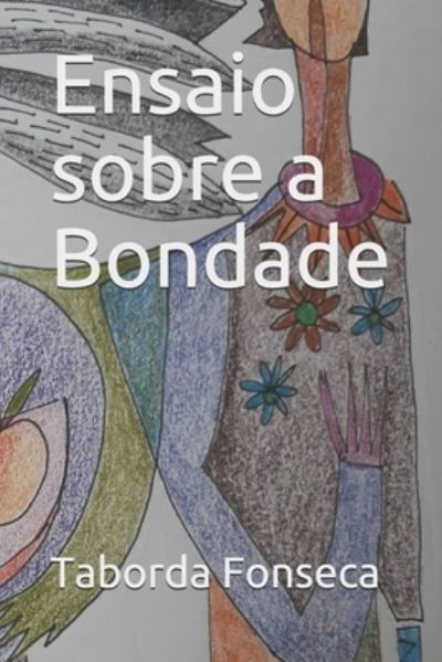 Cover for Taborda Fonseca · Ensaio sobre a Bondade (Paperback Book) (2021)