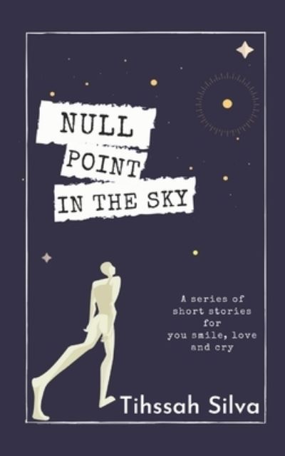 Cover for Tihssah Silva · Null Point in the Sky (Taschenbuch) (2021)