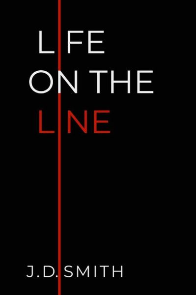 Cover for J D Smith · Life on the Line (Taschenbuch) (2020)