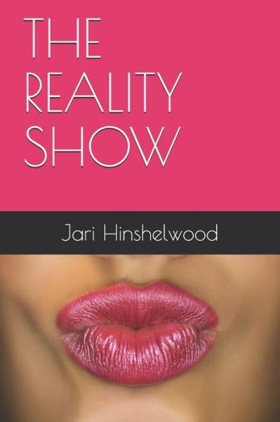 Cover for Jari Hinshelwood · The Reality Show (Paperback Book) (2020)