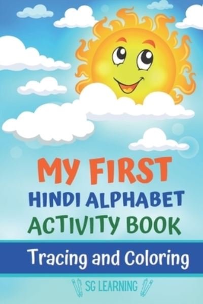 Cover for Sg Learning · My First Hindi Alphabet Activity Book, Tracing and Coloring (Paperback Bog) (2020)