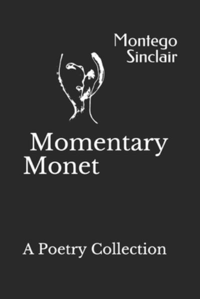 Cover for Montego Sinclair · Momentary Monet (Paperback Book) (2020)