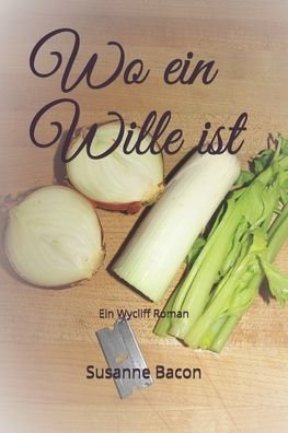 Cover for Susanne Bacon · Wo ein Wille ist (Paperback Book) (2020)