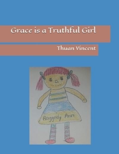 Cover for Thuan Vincent · Grace is a truthful girl - A Girl Named Grace (Paperback Book) (2021)
