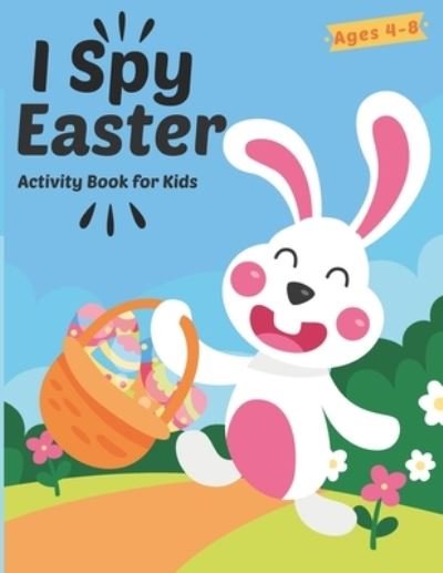 Cover for Od Art · I Spy Easter Activity Book For Kids Ages 4-8: A Fun Easter Activity Book Coloring, Word Search and Guessing Game for Kids, Toddler and Preschool - Learn ABCs Alphabet at Home Easter Theme (Pocketbok) (2021)
