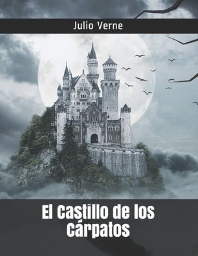 Cover for Julio Verne · El Castillo de los Carpatos (Paperback Book) (2021)