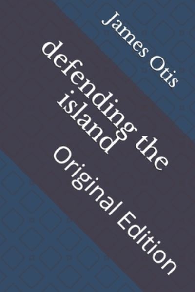 Cover for James Otis · Defending the Island (N/A) (2021)