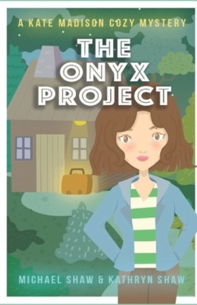 The Onyx Project - A Kate Madison Cozy Mystery - Kathryn Shaw - Książki - Independently Published - 9798744201777 - 25 kwietnia 2021