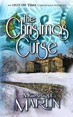 Cover for Monique Martin · The Christmas Curse: An Out of Time Christmas Novella (Paperback Book) (2021)