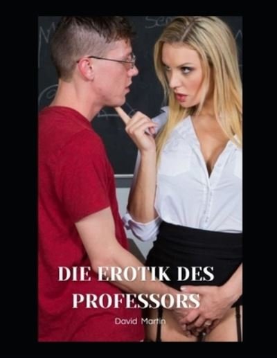 Cover for David Martin · Die Erotik des Professors (Paperback Book) (2022)