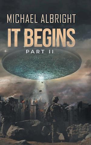 It Begins Part II - Michael Albright - Livros - LitPrime Solutions - 9798887030777 - 27 de outubro de 2022