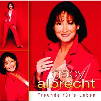 Cover for Gaby Albrecht · Freunde Fuer's Leben (CD) (2008)