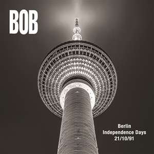 Cover for Bob · Berlin Independence Days 21/10/1991 (LP) (2021)