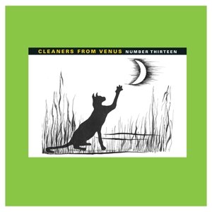 Cleaners From Venus · Number Thirteen (LP) [Remastered, Limited edition] (2014)