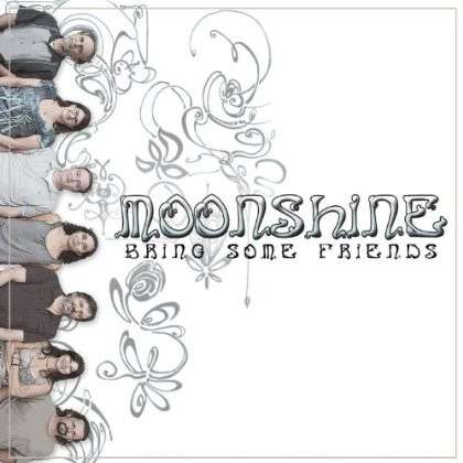 Cover for Moonshine · Bring Some Friends (CD) (2012)