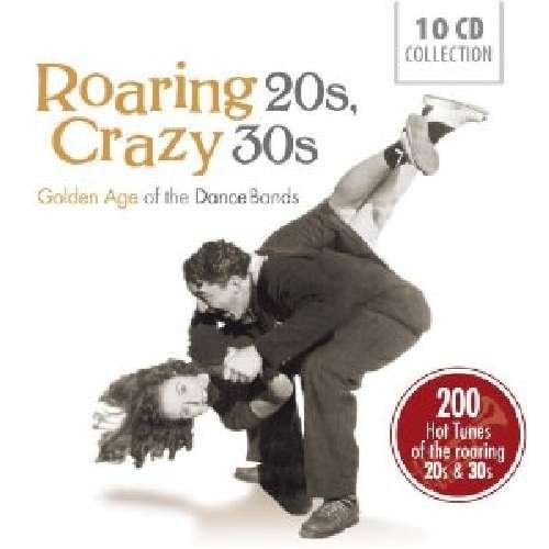 Cover for Duke Ellington · Roaring 20s, Crazy 30s: Golden Age of the Dance Bands (CD) (2012)
