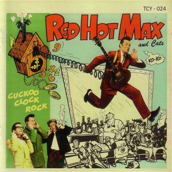 Red Hot Max & Cats · Cuckoo Clock Rock (CD) [Reissue edition] (2014)