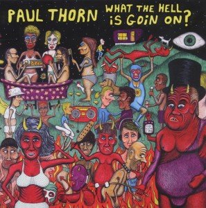 Cover for Paul Thorn · What the Hell is Goin On? (CD) (2022)