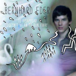 Cover for Bernhard Eder · To Disappear Doesnt Mean To Run Away (LP)