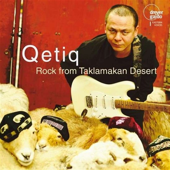 Cover for Qetiq / Kaliq · Rock from Taklamakan Desert (CD) (2013)