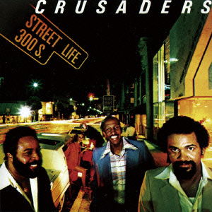 Cover for The Crusaders · Street Life &lt;limited&gt; (CD) [Japan Import edition] (2014)