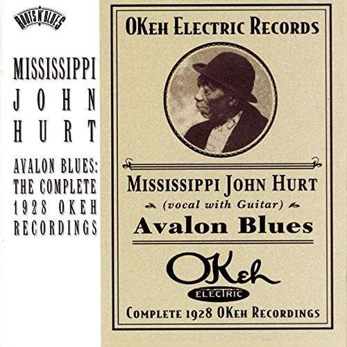 Avalon Blues: Complete 1928 Okeh Recordings <limited> - Mississippi John Hurt - Musik - 3SMJI - 4547366296778 - 12. april 2017