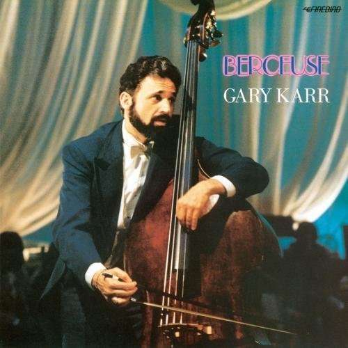 Cover for Gary Karr · Berceuse De Jocelyn (CD) [Reissue edition] (2015)