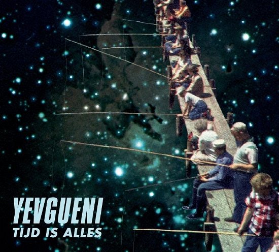 Cover for Yevgueni · Tijd Is Alles (CD) (2017)