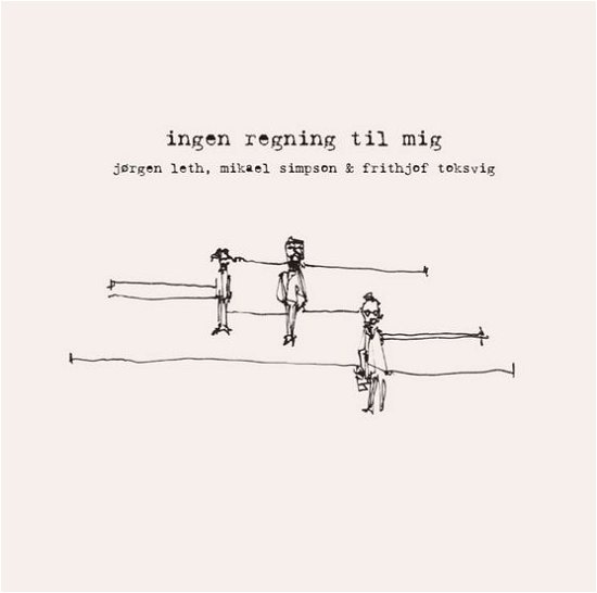 Ingen Regning Til Mig - Vi Sidder Bare Her - Musik - TARGET RECORDS - 5700907260778 - 5. maj 2014