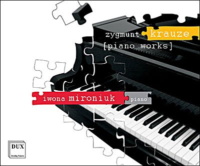 Cover for Krauze / Mironiuk · Piano Works (CD) (2005)
