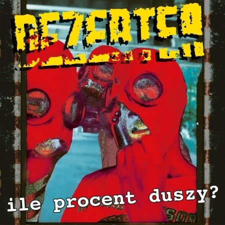 Cover for Dezerter · Ile Procent Duszy? (CD)