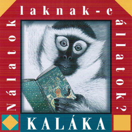 Cover for Kaláka · Nálatok laknak-e állatok? (CD) (2015)