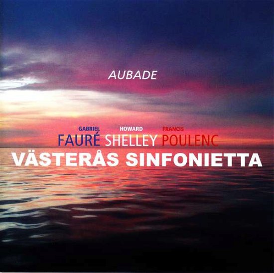 Cover for Faure / Poulenc / Sinfonietta / Howard · Aubade (CD) (2017)