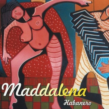 Cover for Habanero  · Maddalena (CD)